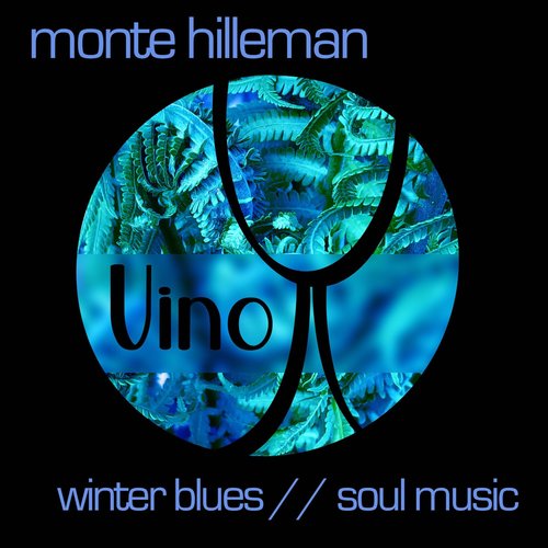 Monte Hilleman - Winter Blues / Soul Music [VNO012]